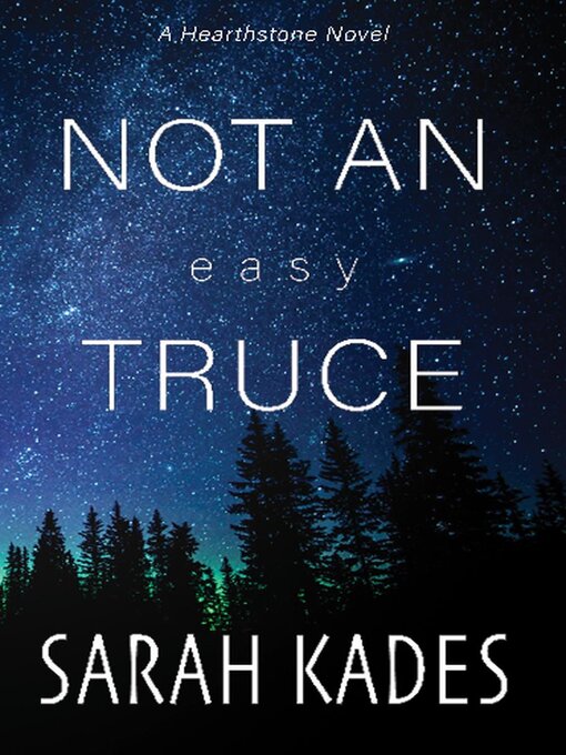 Title details for Not an Easy Truce by Sarah Kades - Available